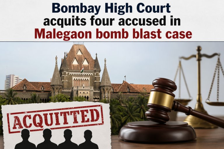 “માલેગાંવ બોમ્બ વિસ્ફોટ કેસમાં મોટો વળાંક: બોમ્બે હાઈકોર્ટે ચાર આરોપીઓને નિર્દોષ જાહેર કર્યા”